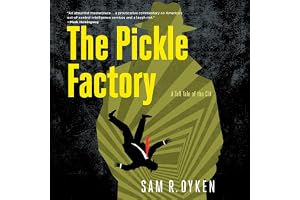 The Pickle Factory: A Tall Tale of the CIA