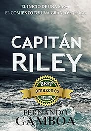 CAPITÁN RILEY: Premio Eriginal Books: Mejor Novela de Aventura. (Las aventuras del Capitán Riley nº 1)