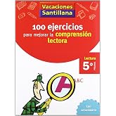VACACIONES SANTILLANA 5 PRIMARIA 100 EJERCICIO PARA MEJORAR LA COMPRENSION LECTORA