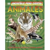 &iexcl;Incre&iacute;ble pero cierto! Animales: Curiosidades sobre el mundo animal