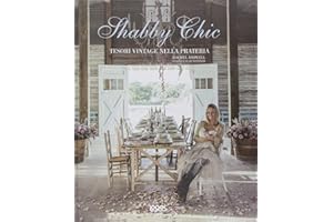 Shabby chic. Tesori vintage nella prateria