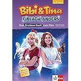 Bibi und Tina Einfach anders: Das Erstlese-Buch zum Film, ab 6 Jahren mit vielen Filmfotos