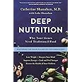 Deep Nutrition: Why Your Genes Need Traditional Food