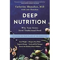 Deep Nutrition: Why Your Genes Need Traditional Food