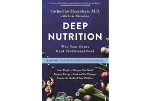 Deep Nutrition: Why Your Genes Need Traditional Food