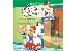 Die Schule der magischen Tiere ermittelt 2: Der Hausschuh-Dieb: Der fröhliche Mini-Krimi mit den beliebten magischen Tieren