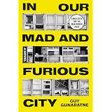 In Our Mad and Furious City : Longlisted for the Man Booker Prize 2018 main image 0