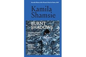 Burnt Shadows: by Kamila Shamsie