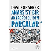 Anarşist Bir Antropolojiden Par&ccedil;alar
