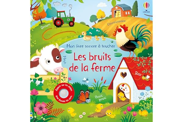 Les bruits de la ferme - Mon livre sonore à toucher - dès 1 an - Livre sonore bébé avec 10 sons d'animaux