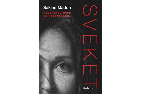 Sveket : hederskulturen och förnekarna