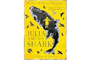 Julia and the Shark: An enthralling, uplifting adventure story from the creators of LEILA AND THE BLUE FOX