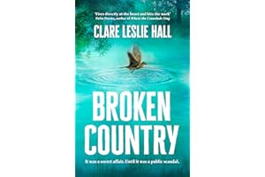 Broken Country: THE MOST ADDICTIVE LOVE STORY OF THE YEAR - THE INSTANT SUNDAY TIMES & NYT BESTSELLER
