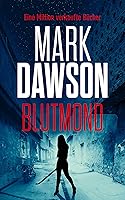 Blutmond: Thriller: Beatrix Rose Thrillers 2