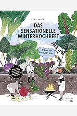 Das sensationelle Winterhochbeet: Ernten bis zum Abfrieren Kindle Ausgabe