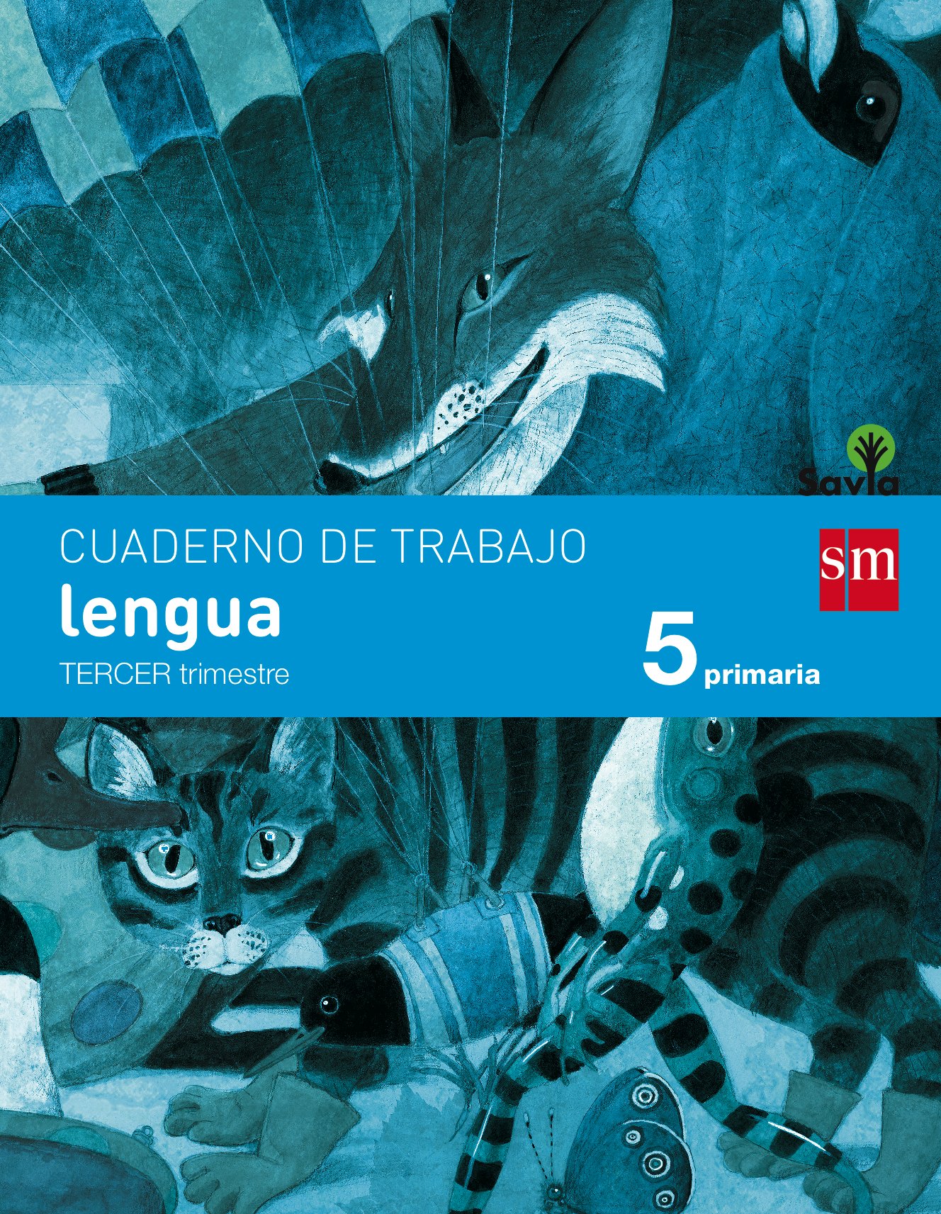Cuaderno de lengua. 5 Primaria, 3 Trimestre. Savia