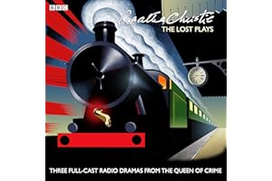 Agatha Christie: The Lost Plays: Three BBC radio full-cast dramas: Butter in a Lordly Dish, Murder in the Mews & Personal Call
