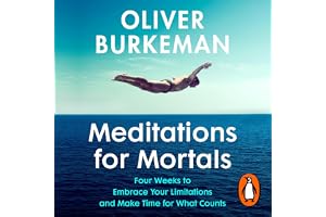 Meditations for Mortals: The instant Sunday Times bestseller that will change your life