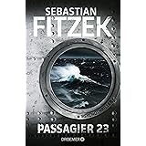 Passagier 23: Psychothriller | SPIEGEL Bestseller | »Keine Szene ist zu viel. Keine Wendung so, wie man sie erwartet.« SPIEGE