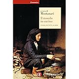 Il mondo in cucina: Storia, identità, scambi