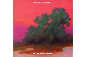 Transcendence: (American Landscape Painting, Painter Richard Mayhew Art Book)