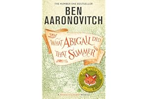 What Abigail Did That Summer: A Rivers Of London Novella