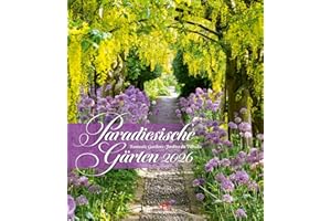 Paradiesische Gärten Kalender 2026 | Beruhigender Garten-Kalender im großen Hochformat (48x54 cm) | Für Pflanzen-Fans und Hobby-Gärtner:innen