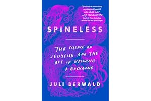 Spineless: The Science of Jellyfish and the Art of Growing a Backbone [Idioma Inglés]