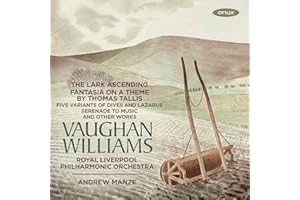 Vaughan Williams: The Lark Ascending, Fantasia on a Thème by Thomas Tallis, Five Variants of Dives Lazarus, Serenade to Music and Other Works