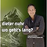 Wo geht's lang?: Ungewohnte Blicke auf eine ziemlich fremde Welt