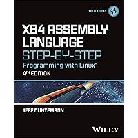 x64 Assembly Language Step-by-Step: Programming with Linux (Tech Today)