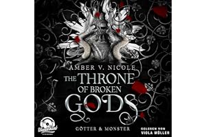 The Throne of Broken Gods: Götter und Monster, Band 2