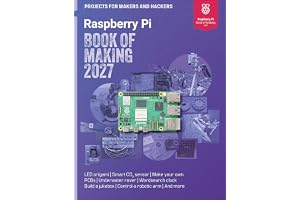 Raspberry Pi Book of Making 2027: Projects for Makers and Hackers