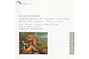 Monteverdi: Combattimento di Tancredi e Clorinda / Ballo delle ingrate / Tirsi e Clori