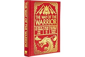 The Way of the Warrior: The Way of the Samurai, The Art of War, The Book of Five Rings (Arcturus Gilded Classics)