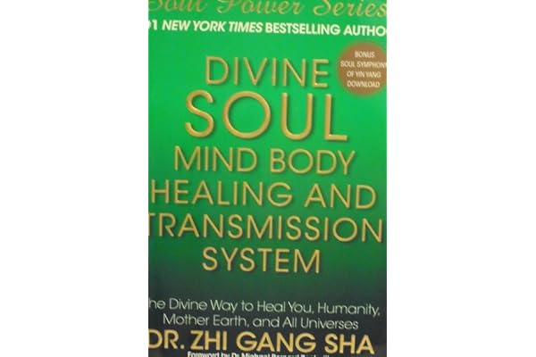 Divine Soul Mind Body Healing and Transmission System: The Divine Way to Heal You, Humanity, Mother Earth, and All Universes