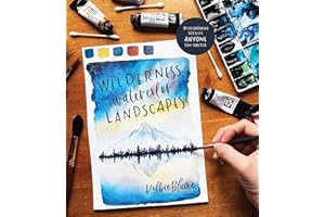 Wilderness Watercolor Landscapes: 30 Eye-catching Scenes Anyone Can Master
