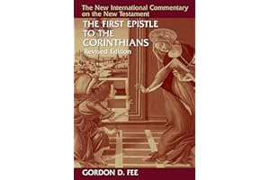 The First Epistle to the Corinthians: The New International Commentary on the New Testament