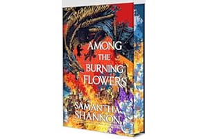 Among the Burning Flowers: Take your first steps into the epic (The Roots of Chaos)