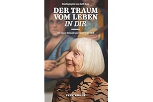 Der Traum vom Leben in dir: Die Biografie von Ruth Rupp