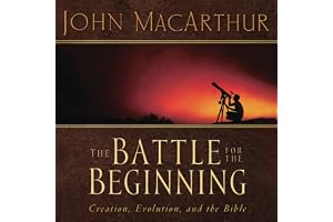 The Battle for the Beginning: The Bible on Creation and the Fall of Adam