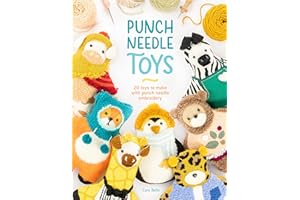 Punch Needle Toys: 20 Toys to Make with Punch Needle Embroidery