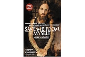 Save Me from Myself: How I Found God, Quit Korn, Kicked Drugs, and Lived to Tell My Story