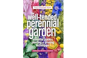 The Well-Tended Perennial Garden: The Essential Guide to Planting and Pruning Techniques, Third Edition