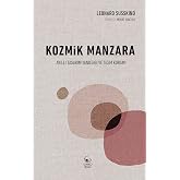 Kozmik Manzara - Akıllı Tasarım Yanılgısı ve Sicim Kuramı