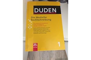 Duden - Die deutsche Rechtschreibung: Das umfassende Standardwerk auf der Grundlage der aktuellen amtlichen Regeln (Duden - Deutsche Sprache in 12 Bänden)