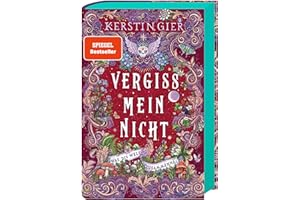 Vergissmeinnicht - Was die Welt zusammenhält: Das Finale der gefeierten Fantasy-Trilogie – das perfekte Geschenk mit leuchtendem Farbschnitt