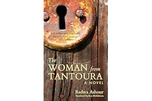 The Woman from Tantoura: A Novel from Palestine (Hoopoe Fiction)