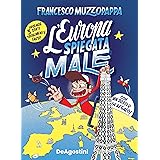 L'Europa spiegata male. Con Poster
