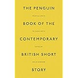 The Penguin Book of the Contemporary British Short Story (Penguin Hardback Classics)